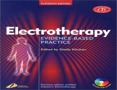 Electrotherapy: Ev by Kitchen MSc  PhD  DipTP  MCSP Professor, Sheila 0443072167