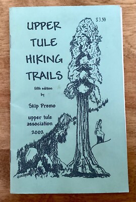 2002 Upper Tule Hiking Trails, Sierra Nevadas, Camp Nelson, CA-Skip Premo