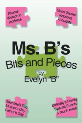 Evelyn B - Ms. B's Bits and Pieces - New paperback or softback - 66 - X555z