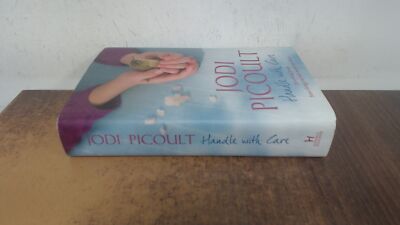 			Handle with Care (signed), Picoult, Jodi, Hodder and Stoughton Lt		
