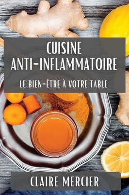 Cuisine Anti-Inflammatoire | Le Bien-Être à Votre Table | Claire Mercier | Buch