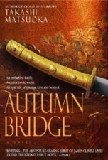 Autumn Bridge - Paperback By Matsuoka, Takashi - VERY GOOD