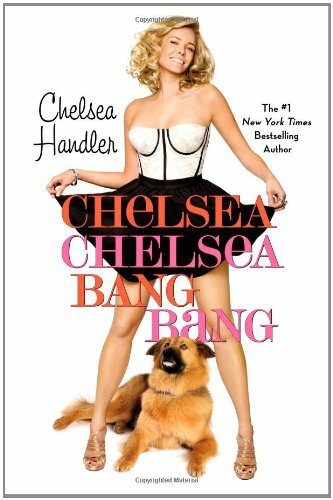 Chelsea Chelsea Bang Bang-Chelsea Handler - Picture 1 of 1