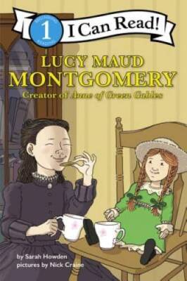 Lucy Maud Montgomery: Creator of Anne of Green Gables: I Can Read Level 1 - GOOD