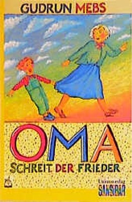 Oma, schreit der Frieder ZUSTAND SEHR GUT