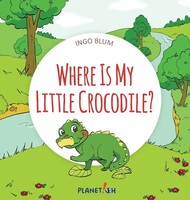 Blum, I: Where Is My Little Crocodile? | Ingo Blum (U. A.) | Englisch | Buch
