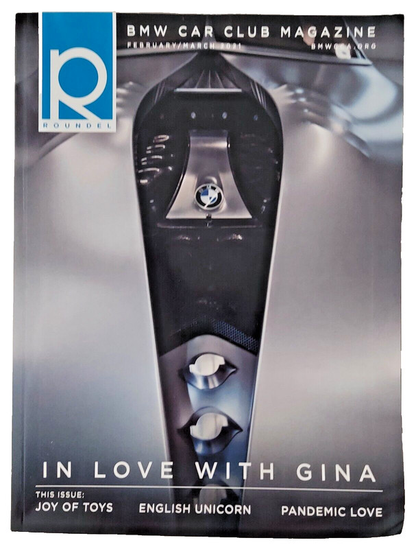 BMW CAR CLUB ROUNDEL MAGAZINE February/March 2021 Gina, 225, M2, E46 M3, K1600GT