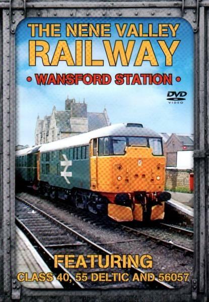 The Nene Valley Railway : Wansford Station (DVD / 2011)