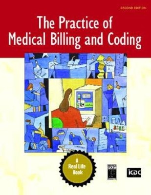 The Practice of Medical Billing and Coding (2nd Edition) - ACCEPTABLE