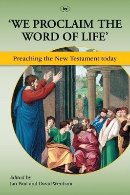 Ian Paul We Proclaim the Word of Life' (Paperback)
