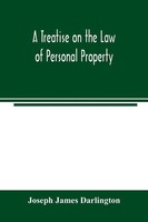 A Treatise On The Law Of Personal Property Joseph James Darlington Taschenbuch