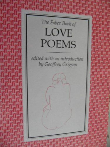 The Faber Book of Love Poems [Sep 05, 1983] Grigson, Geoffrey