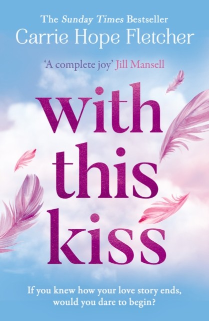 With This Kiss: the Sunday Times by Carrie Hope Fletcher (PB 2023) - Image 5