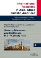 Security Dilemmas And Challenges In 21St Century Asia Marcin Grabowski