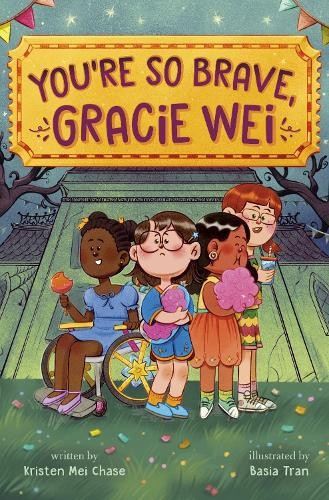 Gracie Wei #3: You're So Brave, Gracie Wei by Kristen Mei Cha... - 9780593813072