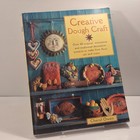 Creative Dough Craft by Cheryl Owen (1999) – Craft Hobby Book