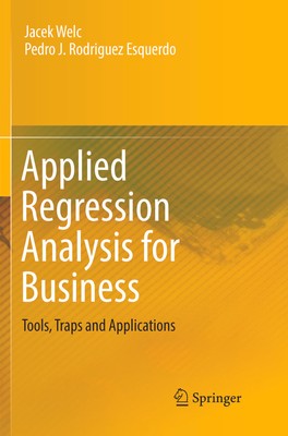 Applied Regression Analysis for Business Pedro J. Rodriguez Esquerdo