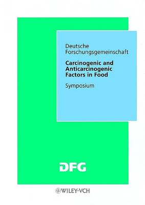 Carcinogenic and Anticarcinogenic Factors in Food: Symposium (Forschungsbericht