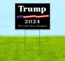TRUMP 2024 THE RULES HAVE CHANGED 18x24 Yard Sign Corrugated Plastic Bandit