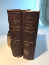 Rise & Fall of the Confederate Government, Jeff Davis, Civil War, 2 Vols, 1881