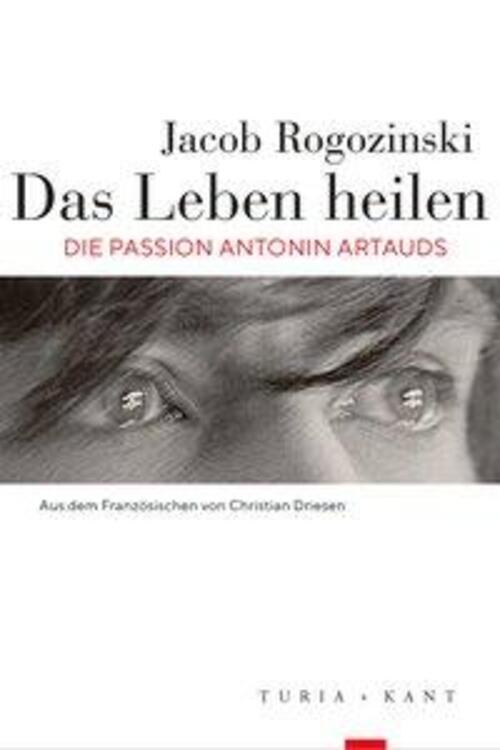 Thumbnail - Das Leben Heilen | Die Passion Antonin Artauds | Jacob Rogozinski |