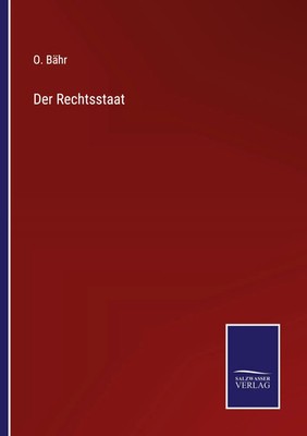 O. Bähr | Der Rechtsstaat | Taschenbuch | Deutsch (2022) | 204 S. | Outlook
