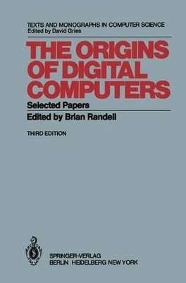 The Origins of Digital Computers: Selected Papers by B. Randell (English) Hardco