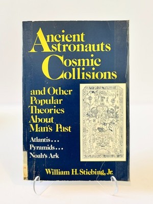 Ancient Astronauts Cosmic Collisions Book William Stiebing 1984 Prometheus