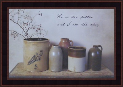 HE IS THE POTTER by Billy Jacobs 15x21 FRAMED PICTURE I Am The Clay Crocks Jugs