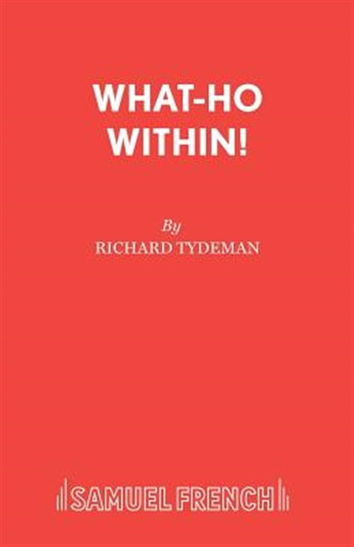 What-ho Within! : Play, Paperback by Tydeman, Richard, Like New Used, Free sh...