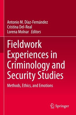 Fieldwork Experiences in Criminology and Security Studies Antonio M. Díaz-Fernán