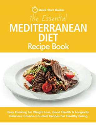 The Essential Mediterranean Diet Recipe Book: Easy Cook -  NEW Quick Start Gui 2
