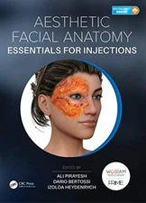 Aesthetic Facial Anatomy Essentials for Injections by Ali Pirayesh