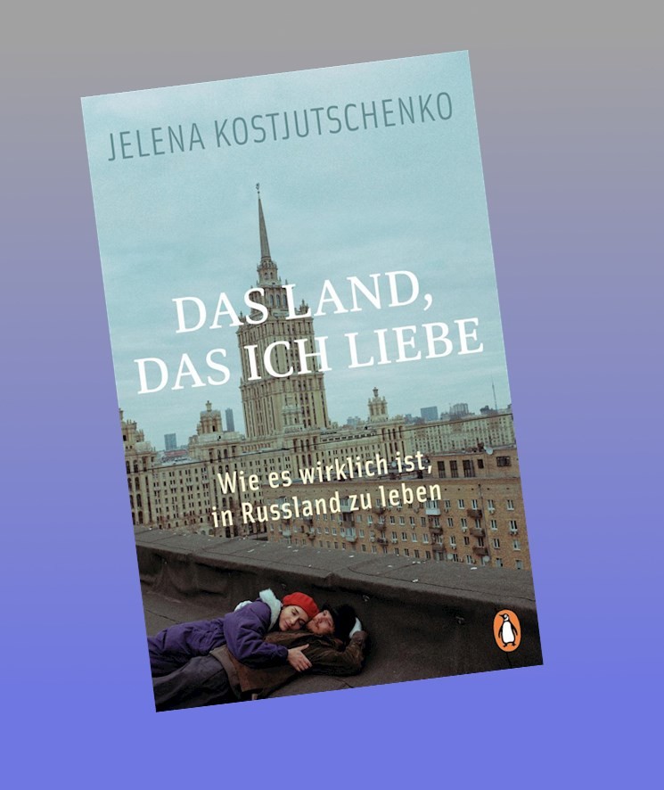 Das Land, das ich liebe Jelena Kostjutschenko
