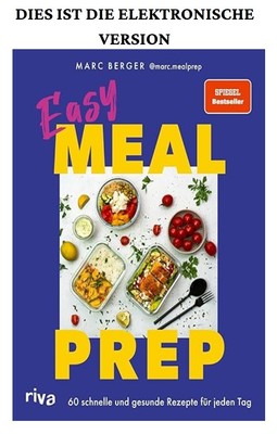 Easy Meal Prep: 60 schnelle und gesunde Rezepte für jeden Ta 2025 @marc.mealprep