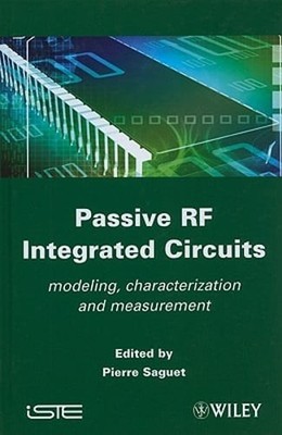 Passive RF Integrated Circuits: Modeling, Characterization and Measurement: New