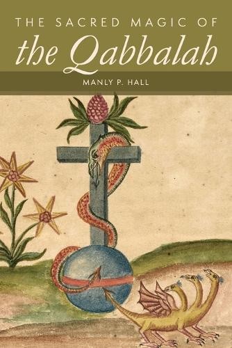 Мэнли П. Холл Священная магия Каббалы (Taschenbuch)