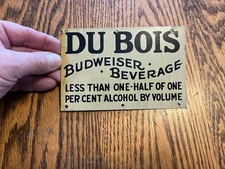 NICE!! Vintage DuBois Brewing Prohibition Era Tin Tacker Sign