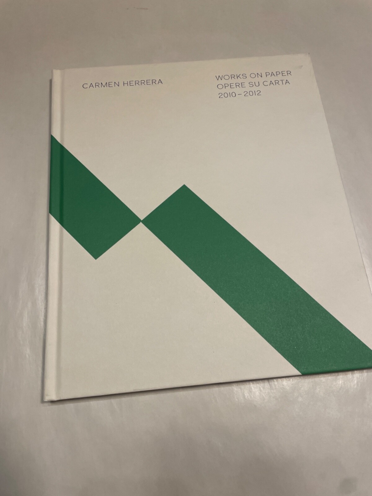 Carmen Herrera Arbeiten auf Papier 2010-2012 Kunstbuch - Estrellita B. Brodsky