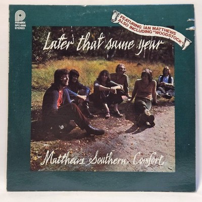 Matthews' Southern Comfort - Later That Same Year - 1979 Folk - EX - UltSnc Cln