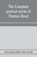 Thomas Hood | The Complete Poetical Works Of Thomas Hood | Taschenbuch (2020)