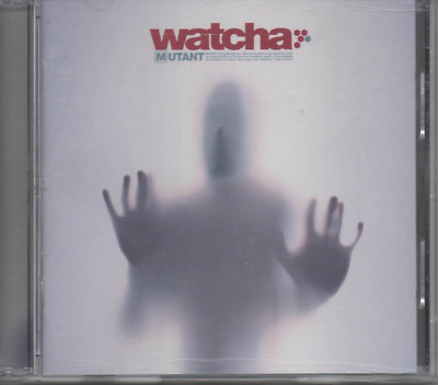 Watcha Mutant CD NEU Clean Cool And the beat goes on Narrow minded King anymore