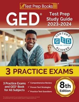 GED Test Prep Study Guide 2023-2024: 3 Practice Exams and GED Book for All: New