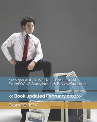 Michigan Auctioneer License Exam Examfocus Study Notes & Review Questions