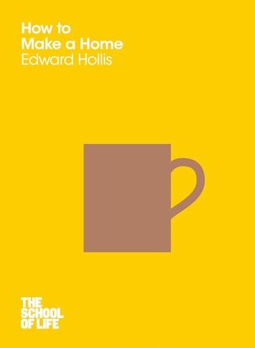 How to Make a Home (The School of Life) by School of Life, The Book The FastFREE US DELIVERY | ISBN: 1447293339 | Quality Books