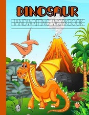 Dinosaur Handwriting Workbook: Books for Kids Ages 3-5, Letter Tracing Book for