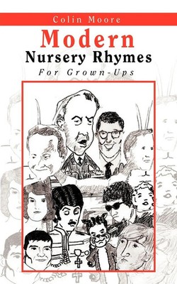 Modern Nursery Rhymes For Grown-Ups Colin Moore Taschenbuch Englisch 2012