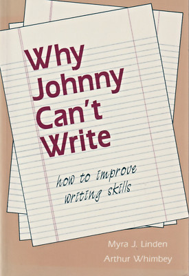 Why Johnny Can't Write : How to Improve Writing Skills by Myra Linden (PB, 1990)