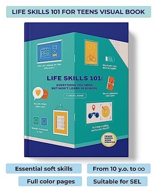 Life Skills For Teens The 1st Visual Book on Soft Skills For Teenagers. Essen...