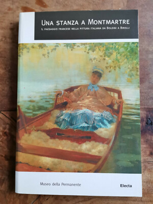 EIN ZIMMER IN MONTMARTRE - Die französische Landschaft in der italienischen Malerei. 1998